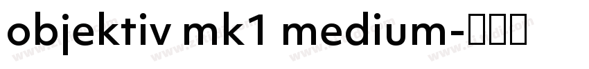 objektiv mk1 medium字体转换